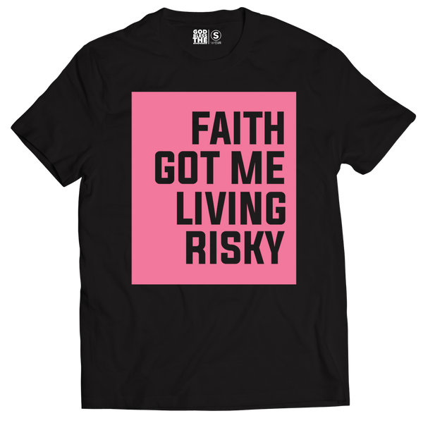 Faith Got Me Living Risky  Pink